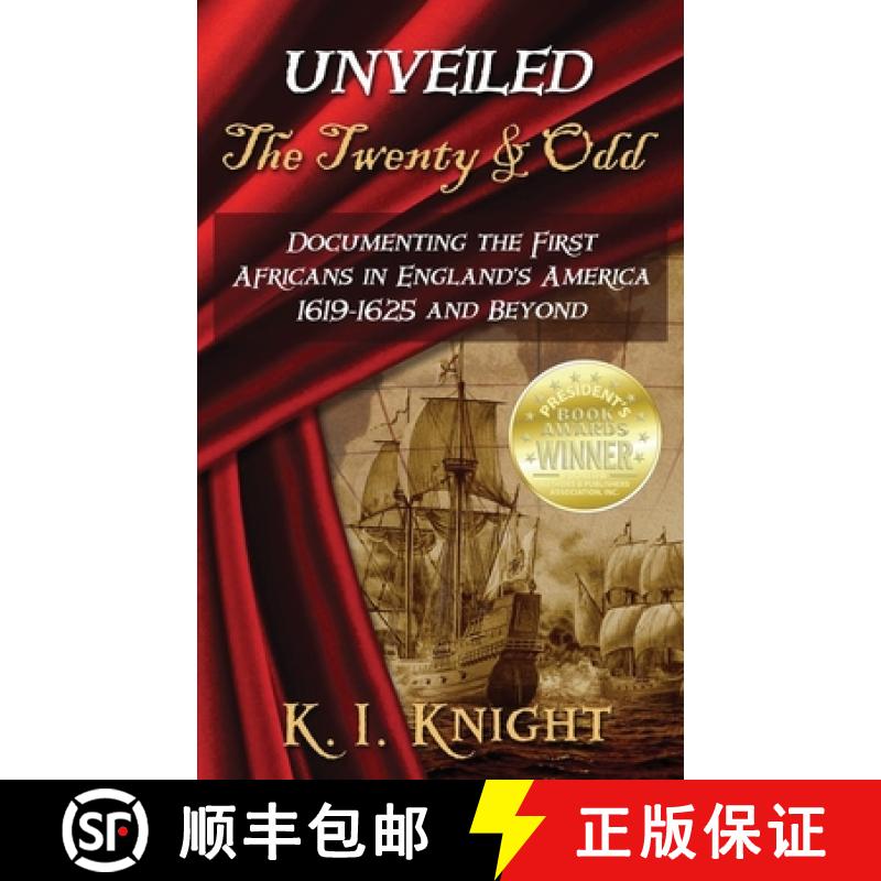 【2-3周达】UNVEILED - The Twenty & Odd: Documenting the First Africans in England's America 1619-1625... [9781733807708]