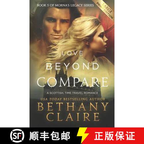 【3-4周达】Love Beyond Compare (Large Print Edition): A Scottish, Time Travel Romance [9781947731868]