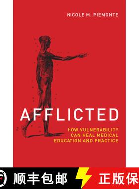 【3-4周达】Afflicted: How Vulnerability Can Heal Medical Education and Practice [9780262037396]