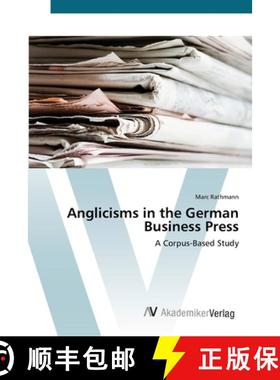 预订 Anglicisms in the German Business Press [9783639412437]