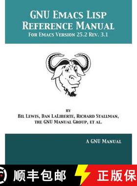 【3-4周达】GNU Emacs Lisp Reference Manual: For Emacs Version 25.2 Rev. 3.1 [9781680921700]