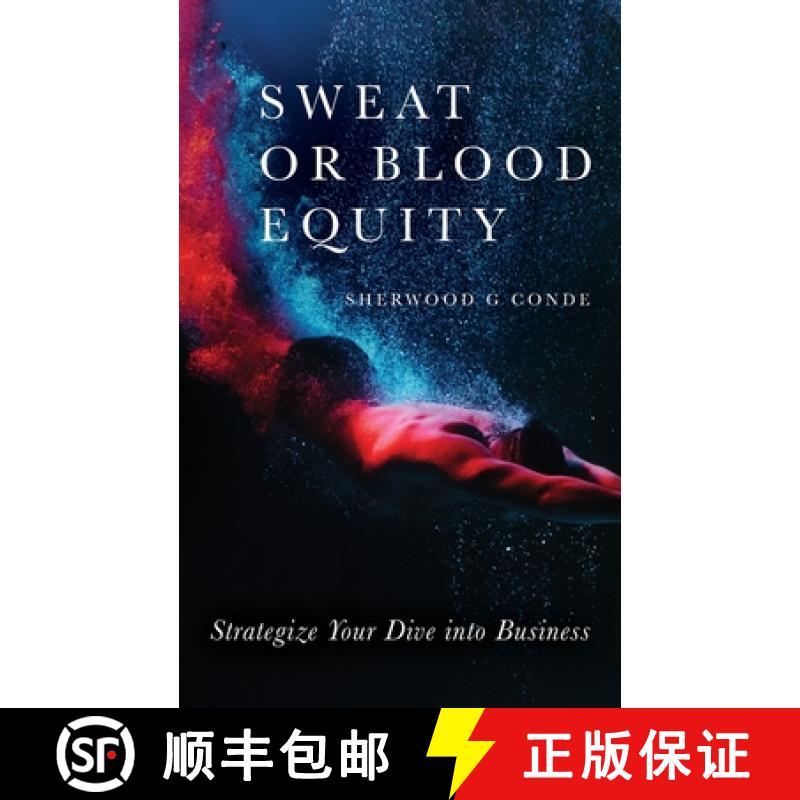 【3-4周达】Sweat or Blood Equity: Strategize Your Dive into Business [9781649906632]