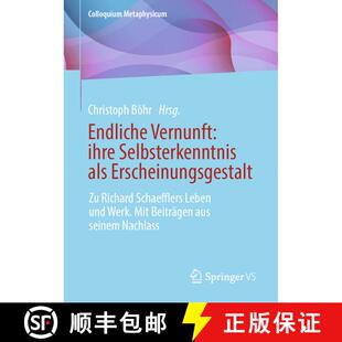 【3-4周达】精装 Endliche Vernunft: ihre Selbsterkenntnis als Erscheinungsgestalt : Zu Richard Schaeff... [9783658420833]