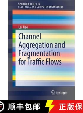 【3-4周达】Channel Aggregation and Fragmentation for Traffic Flows [9783030330798]