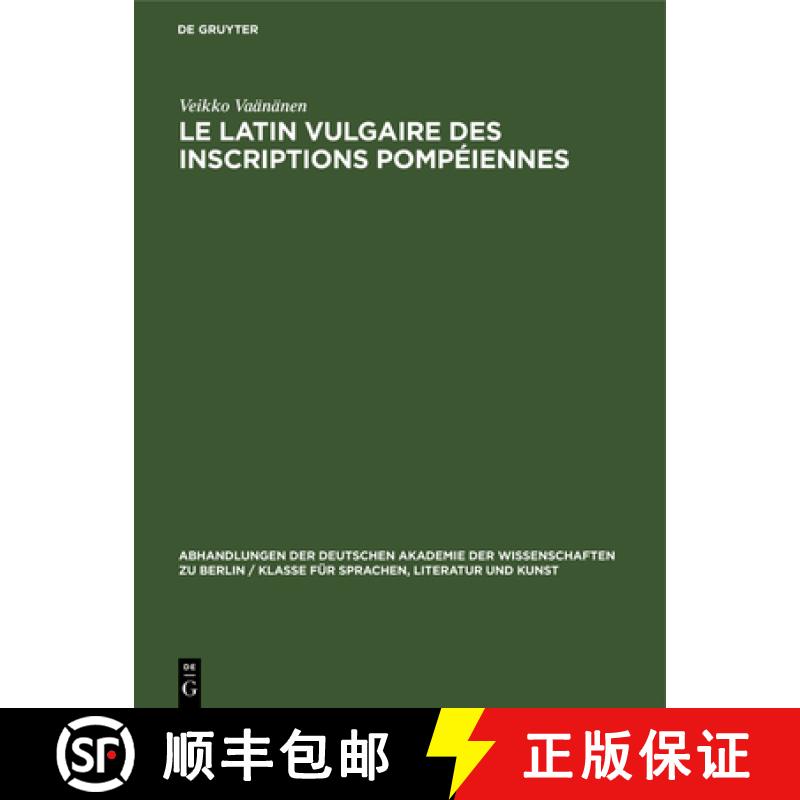【4周达】Le Latin Vulgaire Des Inscriptions Pompéiennes [9783112537190]