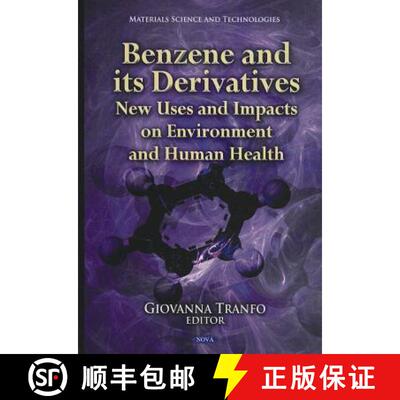 【3-4周达】精装 Benzene and Its Derivatives: New Uses and Impacts on Environment and Human Health [9781621000266]