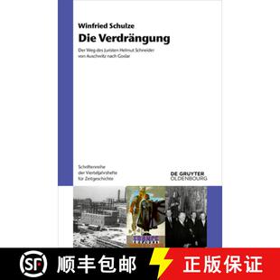 【3-4周达】Die Verdrängung – Der Weg des Juristen Helmut Schneider von Auschwitz nach Goslar [9783111085395]