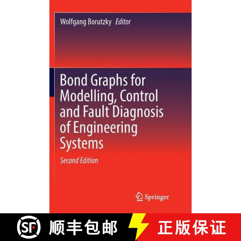 【3-4周达】Bond Graphs for Modelling, Control and Fault Diagnosis of Engineering Systems [9783319837369]