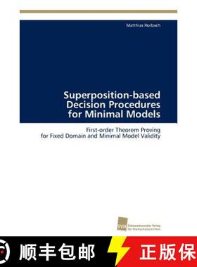 预订 Superposition-based Decision Procedures for Minimal Models [9783838128023]