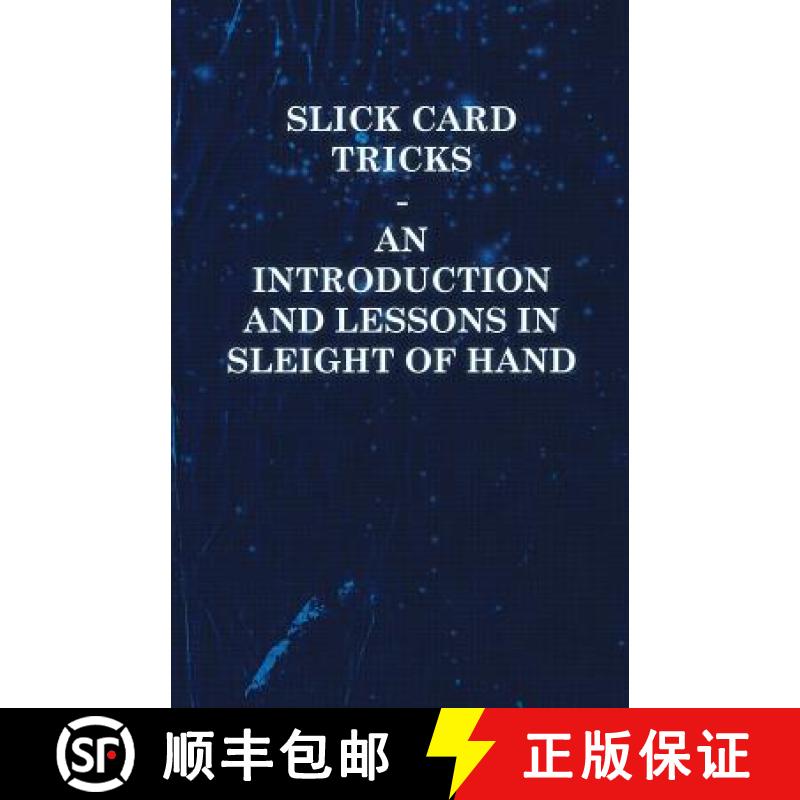 【2-3周达】Slick Card Tricks - An Introduction and Lessons in Sleight of Hand [9781446524732]
