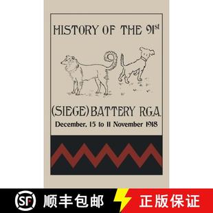 November SIEGE 91st 预订 R.G.A. 1918 THE December 9781474540520 BATTERY HISTORY