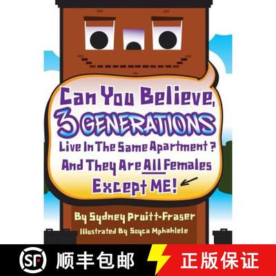 预订 Can You Believe, 3 Generations Live In The Same Apartment?: And They Are All Females Except Me! [9781480958470]