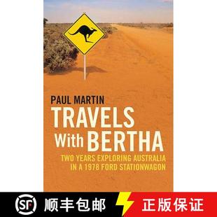 【3-4周达】Travels with Bertha: Two Years Exploring Australia in an 1978 Ford Station Wagon [9781907593420]