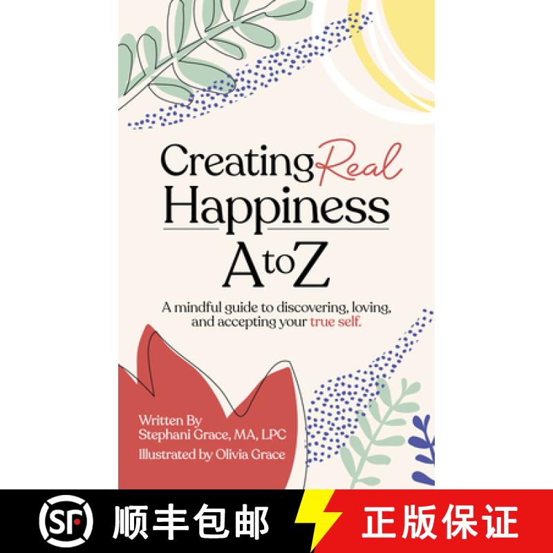 【3-4周达】Creating Real Happiness A to Z - A Mindful Guide to Discovering, Loving, and Accepting You... [9781789049510]