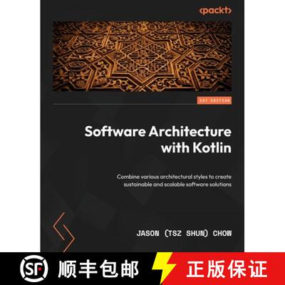 预订 Software Architecture with Kotlin: Combine various architectural styles to create sustainable an... [9781835461860]