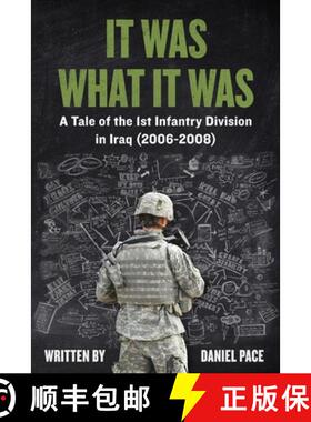 【3-4周达】It Was What It Was: A Tale of the 1st Infantry Division in Iraq (2006-2008) [9798990128408]