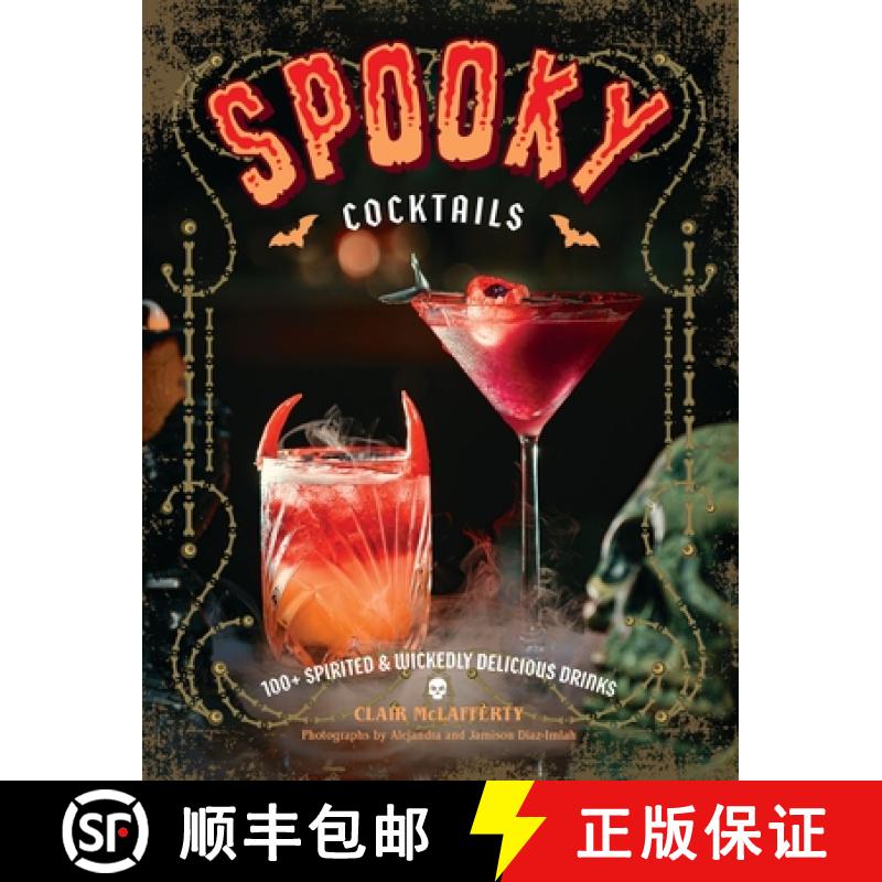 【3-4周达】Spooky Cocktails: 100 Spirited and Wickedly Delicious Halloween Drinks [9781400348442]