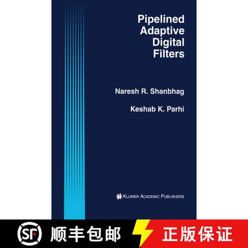 【3-4周达】精装 Pipelined Adaptive Digital Filters [9780792394631]
