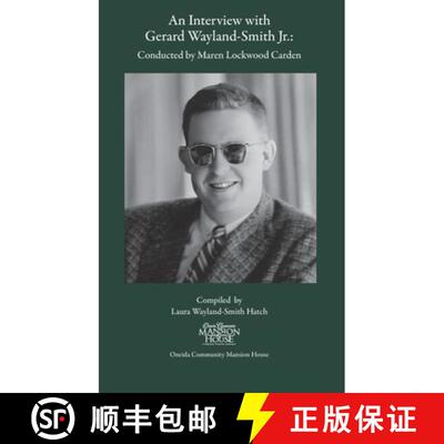 【3-4周达】精装 An Interview with Gerard Wayland-Smith Jr.: Conducted by Maren Lockwood Carden [9780971679467]