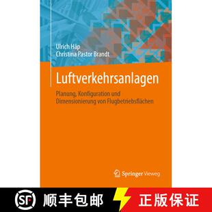 【3-4周达】精装 Luftverkehrsanlagen: Planung, Konfiguration und Dimensionierung von Flugbetriebsflächen [9783658300333]