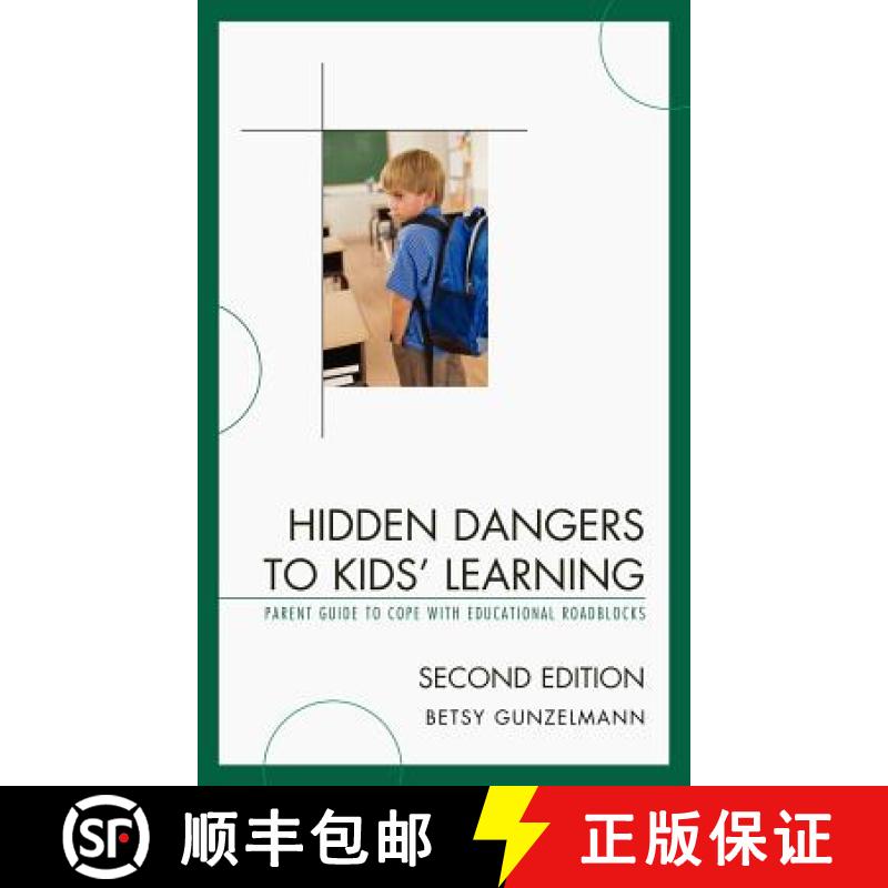 【3-4周达】Hidden Dangers to Kids' Learning: A Parent Guide to Cope with Educational Roadblocks, 2nd ... [9781610485456]