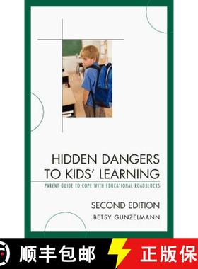 预订 Hidden Dangers to Kids' Learning: A Parent Guide to Cope with Educational Roadblocks, 2nd Edition [9781610485456]
