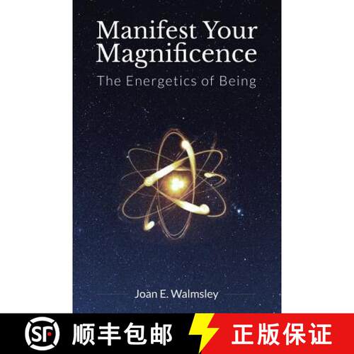 【3-4周达】Manifest Your Magnificence: The Energetics of Being [9781504341035]
