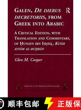 【3-4周达】Galen, De diebus decretoriis, from Greek into Arabic : A Critical Edition, with Translatio... [9780754656340]