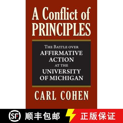 预订 A Conflict of Principles – The Battle Over Affirmative Action at the University of Michigan [9780700619962]