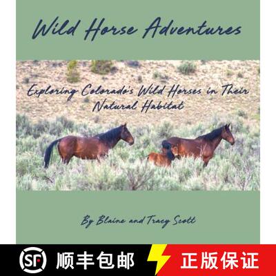 【3-4周达】Wild Horse Adventures: Exploring Colorado's wild horses in their natural habitat [9780578481852]