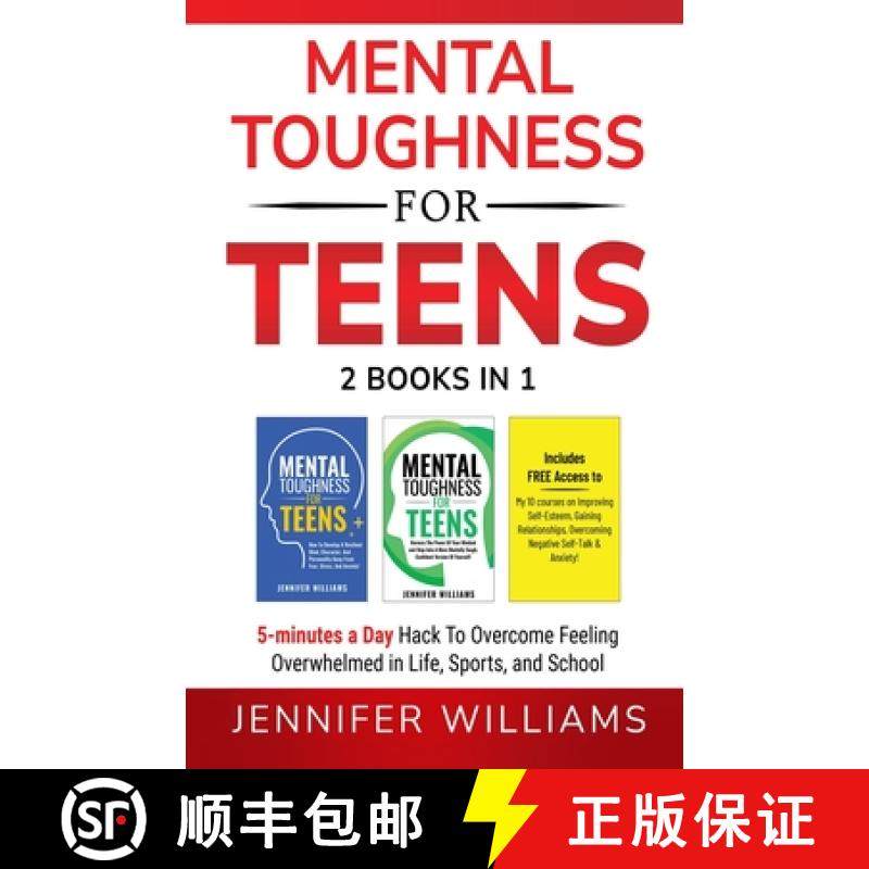 【3-4周达】Mental Toughness For Teens : 2 Books In 1 - 5 Minutes a day Hack To Overcome Feeling Overw... [9781915818164]