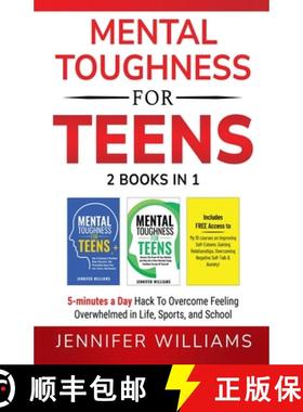 【3-4周达】Mental Toughness For Teens : 2 Books In 1 - 5 Minutes a day Hack To Overcome Feeling Overw... [9781915818164]