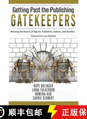 预订 Getting Past the Publishing Gatekeepers: Winning the Hearts of Agents, Publishers, Editors, and ... [9781649172426]