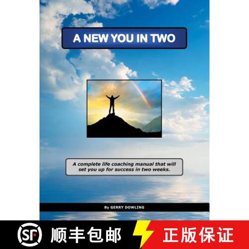 【3-4周达】A New You in Two: A Complete Life Coaching Manual That Will Set You Up for Success in Two ... [9781504305235]