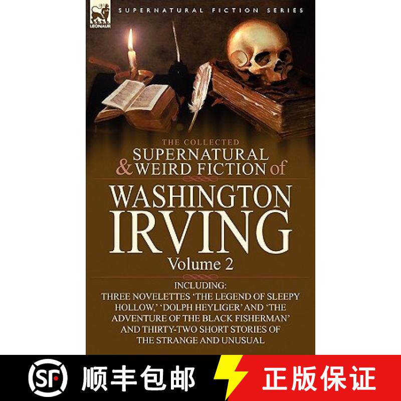 【3-4周达】The Collected Supernatural and Weird Fiction of Washington Irving: Volume 2-Including Thre... [9780857064028]