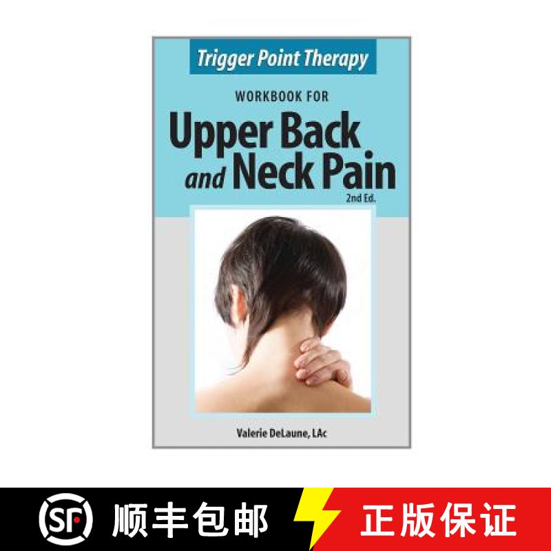 【3-4周达】Trigger Point Therapy Workbook for Upper Back and Neck Pain: (Second Edition) [9780996855303]