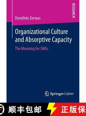 【3-4周达】Organizational Culture and Absorptive Capacity : The Meaning for SMEs [9783658055516]