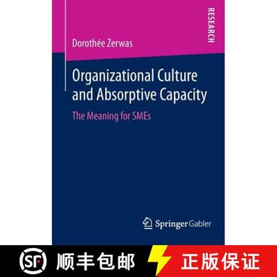 【3-4周达】Organizational Culture and Absorptive Capacity : The Meaning for SMEs [9783658055516]