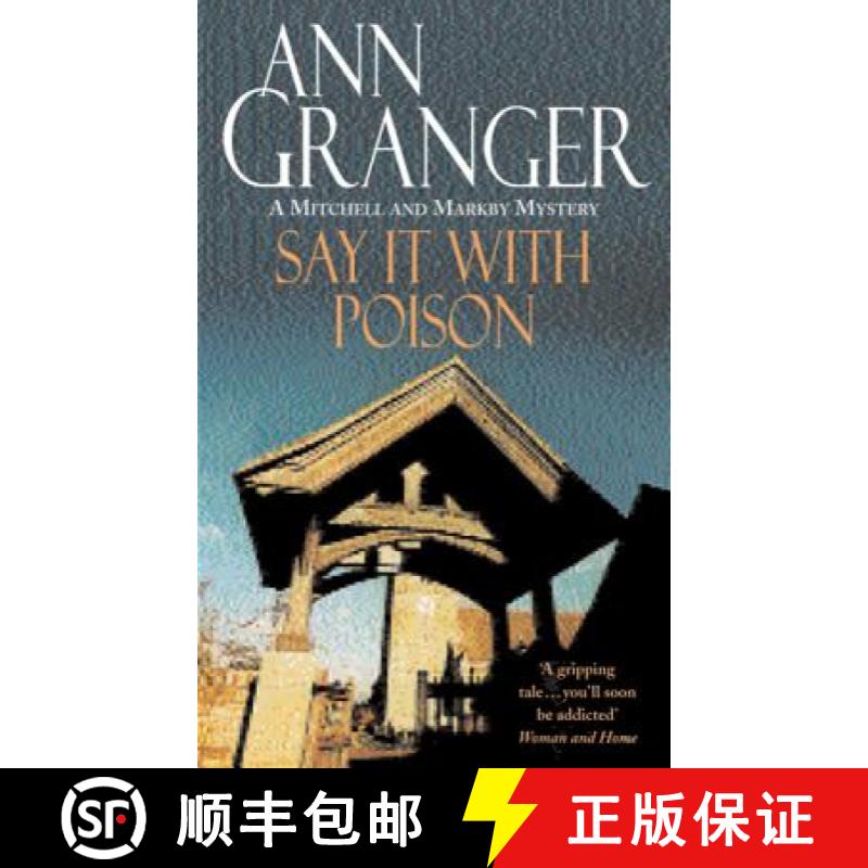 【3-4周达】Say it with Poison (Mitchell & Markby 1): A classic English country crime novel of murder ... [9780747237068]
