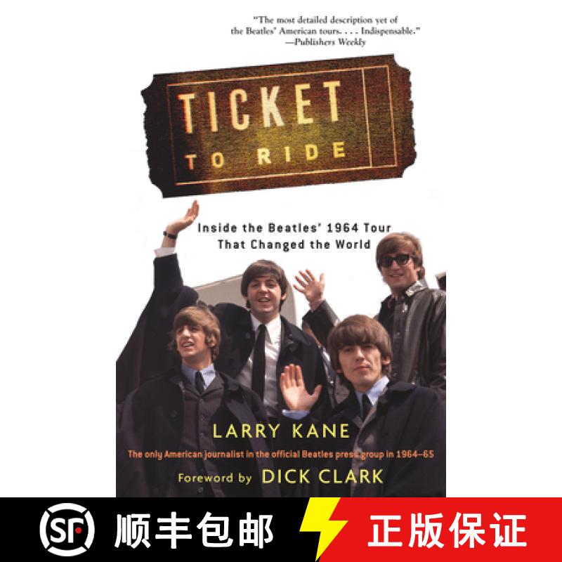 【3-4周达】Kane Larry Ticket to Ride Inside the Beatles 1964 Tour Bam Bk: Inside the Beatles' 1964 To... [9781480393042]