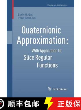 【3-4周达】Quaternionic Approximation : With Application to Slice Regular Functions [9783030106645]