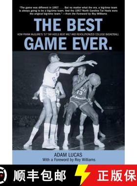 【3-4周达】Best Game Ever : How Frank Mcguire's '57 Tar Heels Beat Wilt And Revolutionized College Ba... [9780762774272]