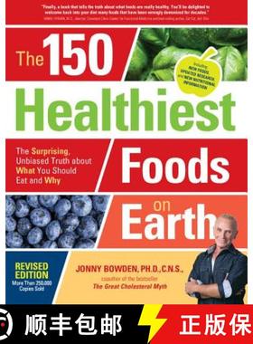 【3-4周达】The 150 Healthiest Foods on Earth, Revised Edition: The Surprising, Unbiased Truth about W... [9781592337644]