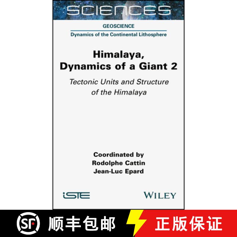 【3-4周达】Himalaya: Dynamics of a Giant, Tectonic Units and Structure of the Himalaya [9781789451306]