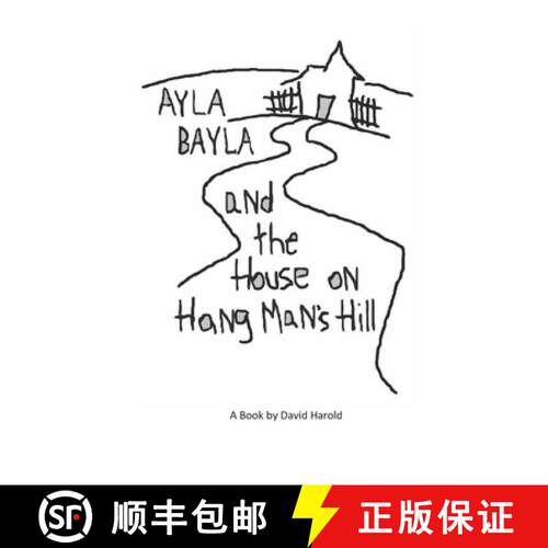 【3-4周达】Ayla Bayla And The House on Hang Man's Hill [9780991344536]