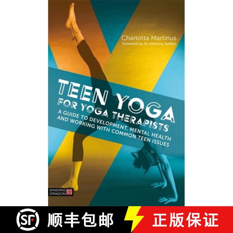 【3-4周达】Teen Yoga for Yoga Therapists: A Guide to Development, Mental Health and Working with Comm... [9781848193994]