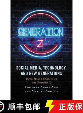 【3-4周达】Social Media, Technology, and New Generations : Digital Millennial Generation and Generati... [9781498550727]