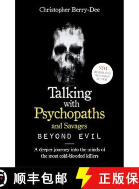 【3-4周达】Talking With Psychopaths and Savages: Beyond Evil : From the UK's No. 1 True Crime author [9781789461152]