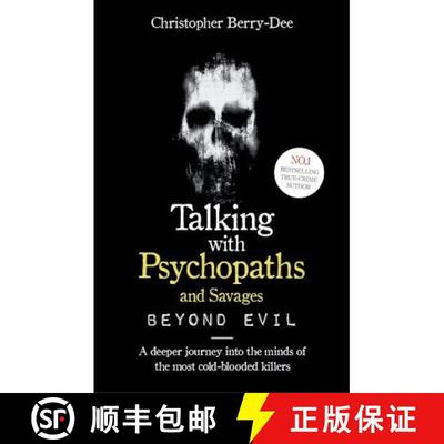 【3-4周达】Talking With Psychopaths and Savages: Beyond Evil : From the UK's No. 1 True Crime author [9781789461152]