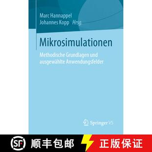 【3-4周达】Mikrosimulationen : Methodische Grundlagen und ausgewählte Anwendungsfelder [9783658237011]